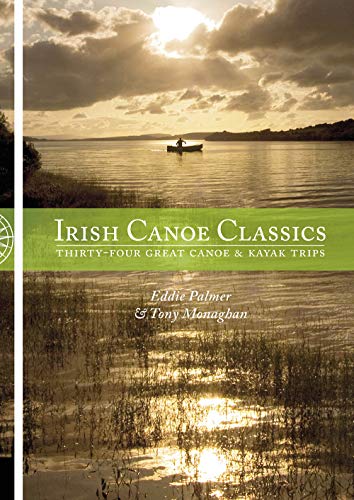 Irish Canoe Classics: Thirty-four Great Canoe & Kayak Trips von Pesda Press